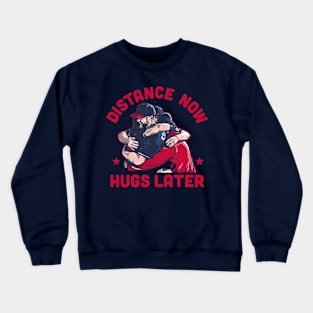 Stephen Strasburg Distance Now Hugs Later Crewneck Sweatshirt